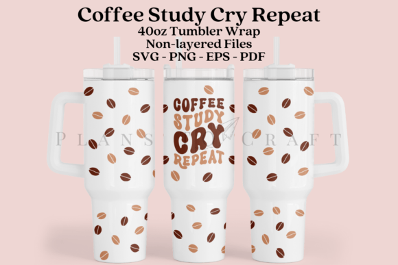 Coffee Study Cry 40oz Tumbler Wrap SVG