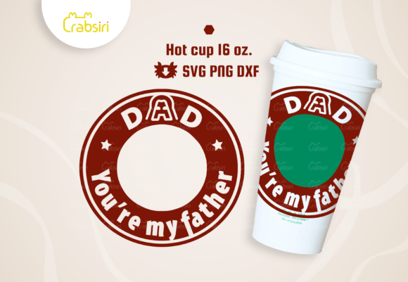 Dad You Are My Father Hot Cup 16oz SVG