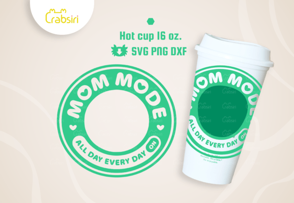 Mom Mode Hot Cup 16oz SVG